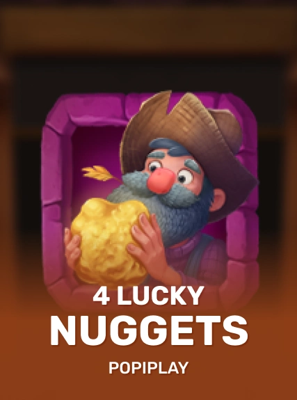 4 Lucky Nuggets